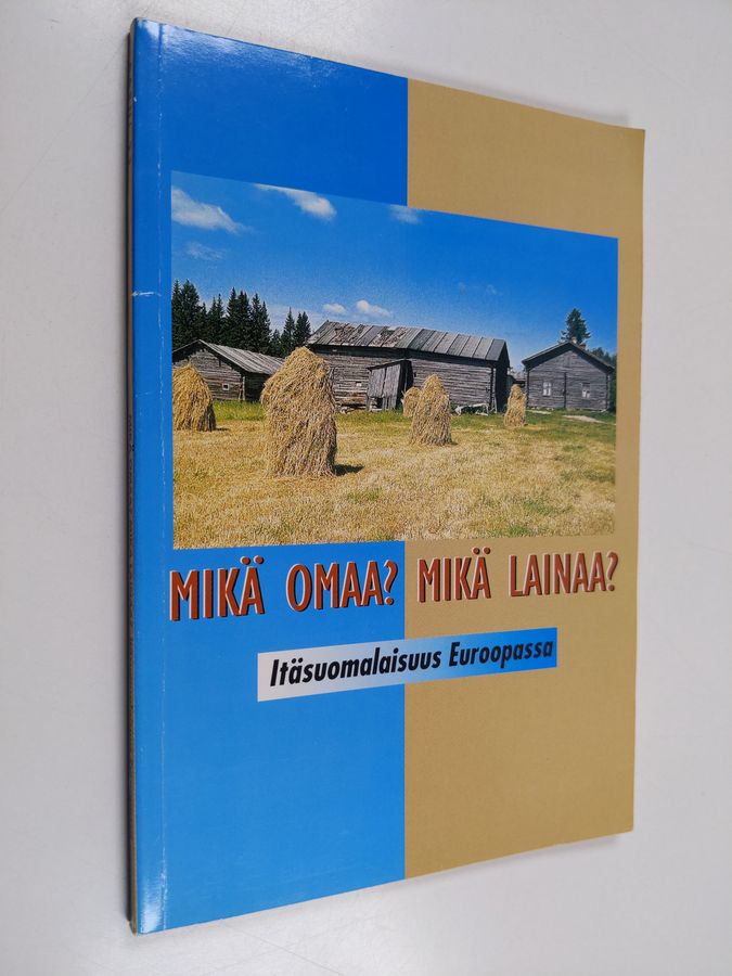 Mikä omaa? Mikä lainaa?