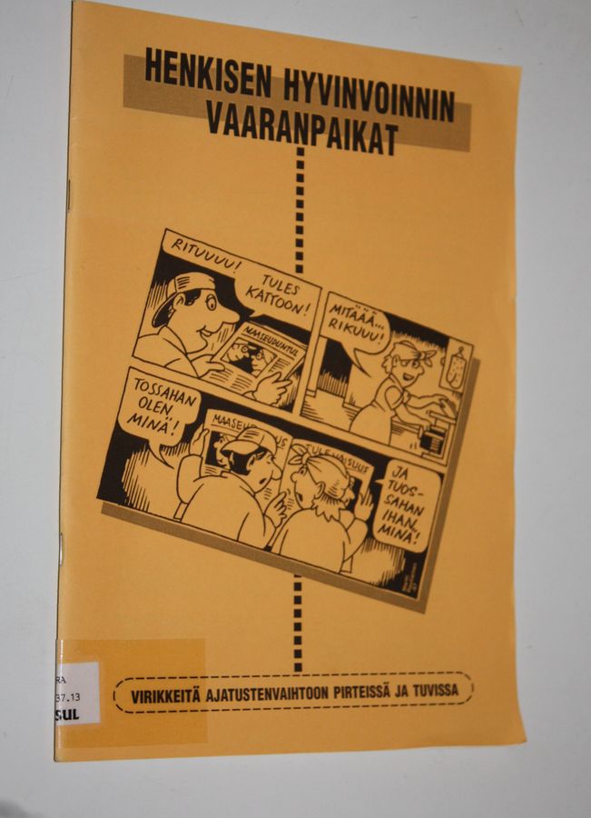 Auli Sulin : Henkisen hyvinvoinnin vaaranpaikat : virikkeitä ajatustenvaihtoon pirteissä ja tuvissa