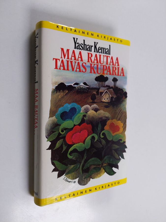 Yashar Kemal : Maa rautaa, taivas kuparia