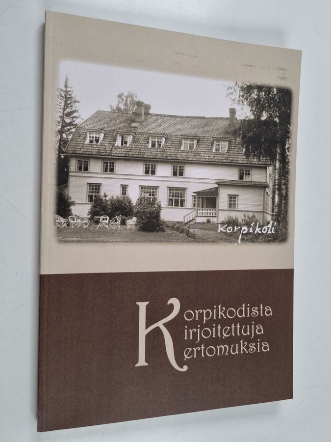 Korpikodista kirjoitettuja kertomuksia
