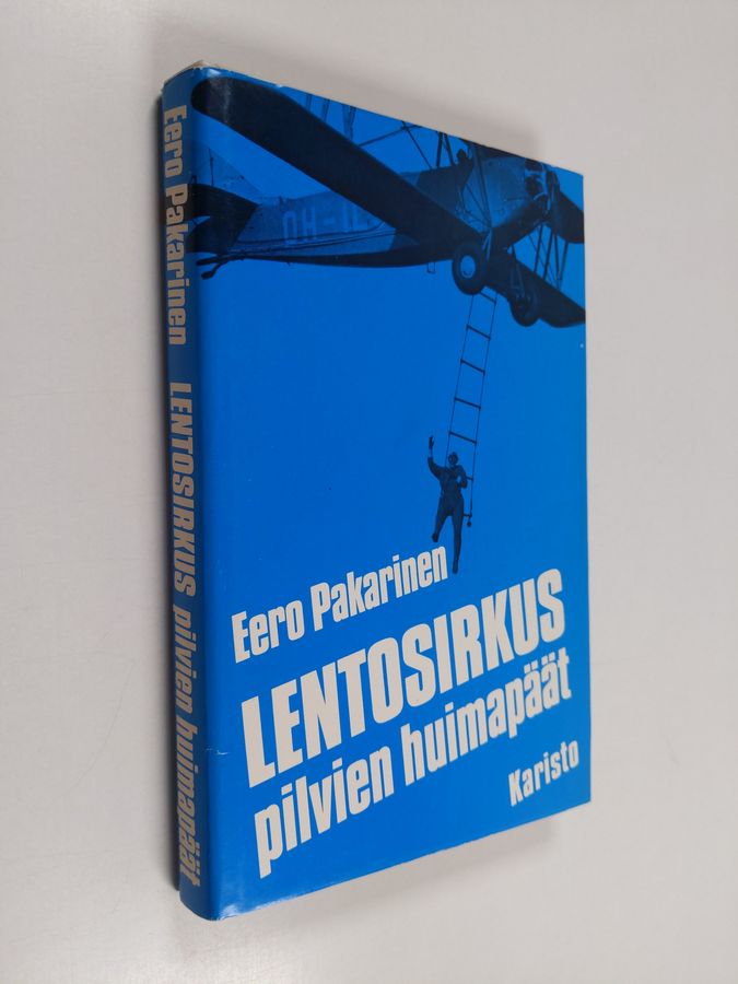 Eero Pakarinen : Lentosirkus Pilvien huimapäät (signeerattu, tekijän omiste)