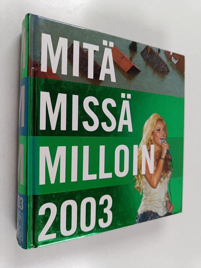 Mitä Missä Milloin 2003 : Kansalaisen vuosikirja
