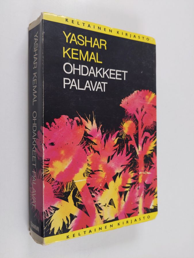 Yashar Kemal : Ohdakkeet palavat