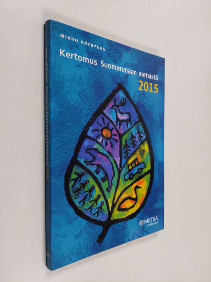 Kertomus Suomenmaan metsistä 2015