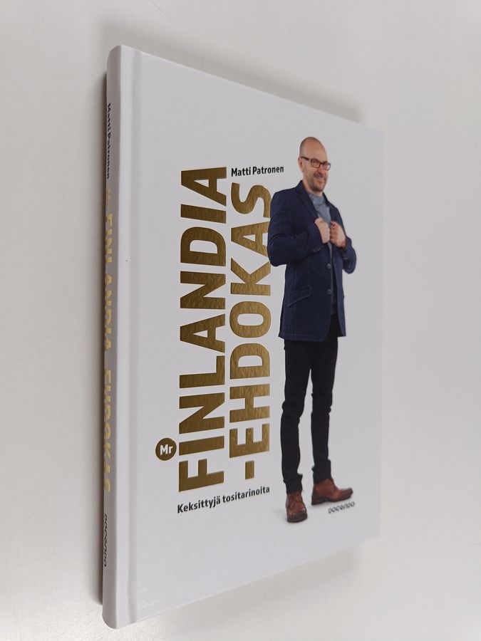 Matti Patronen : Mr Finlandia -ehdokas : keksittyjä tositarinoita