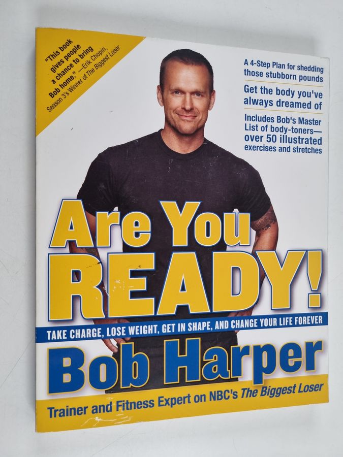 Are You Ready! - Take Charge, Lose Weight, Get in Shape, and Change Your Life Forever