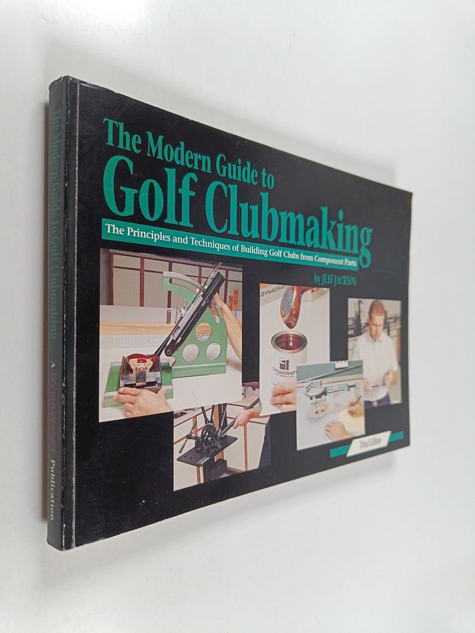 The Modern Guide to Golf Clubmaking