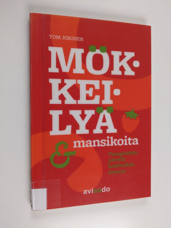 Mökkeilyä & mansikoita