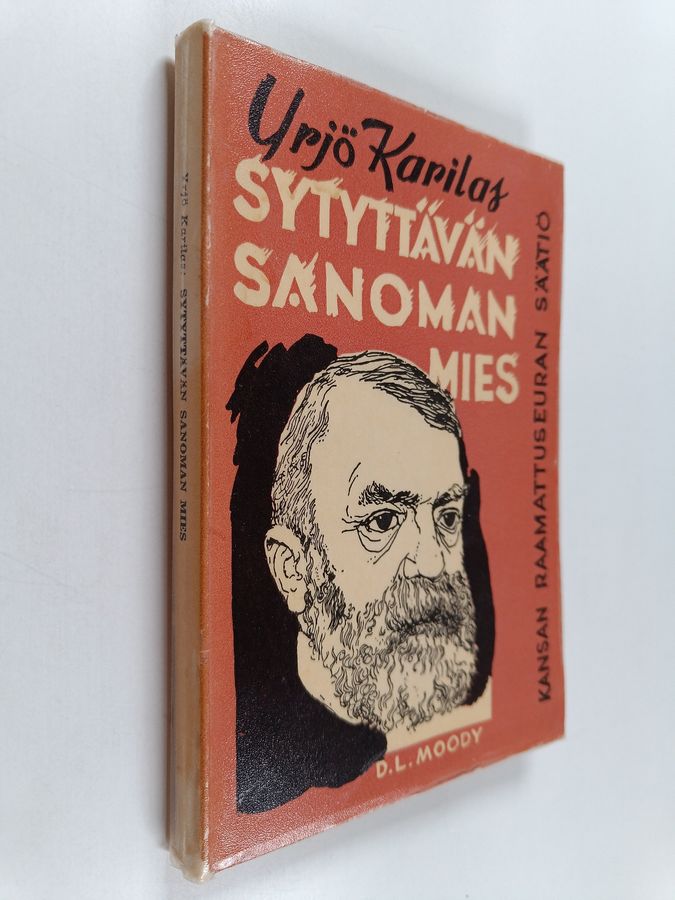 Sytyttävän sanoman mies : piirteitä Moodyn, suuren herätysliikkeen miehen elämästä ja julistuksesta : lyhennetty ja uudistettu ...