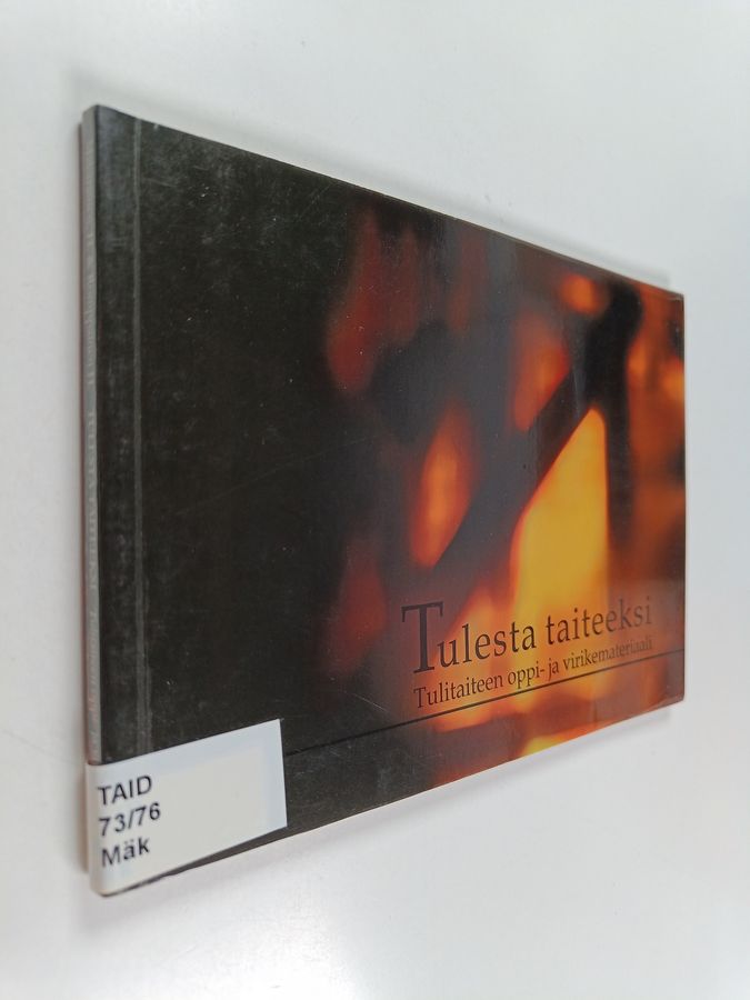 Tulesta taiteeksi