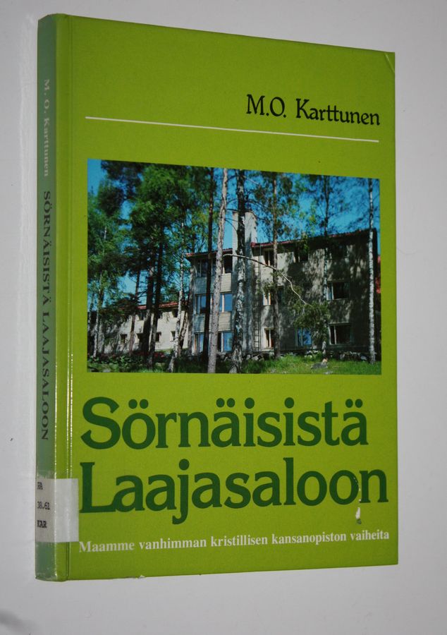 M. O. Karttunen : Sörnäisistä Laajasaloon : maamme vanhimman kristillisen kansanopiston vaiheita