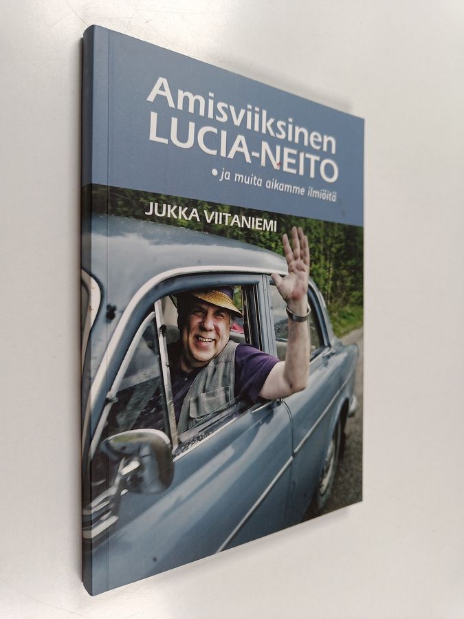 Amisviiksinen Lucia-neito ja muita aikamme ilmiöitä