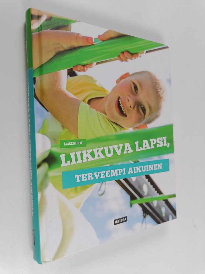 Liikkuva lapsi, terveempi aikuinen