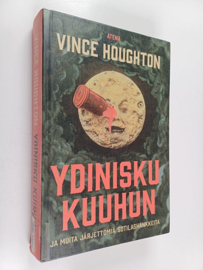 Ydinisku Kuuhun ja muita järjettömiä sotilashankkeita