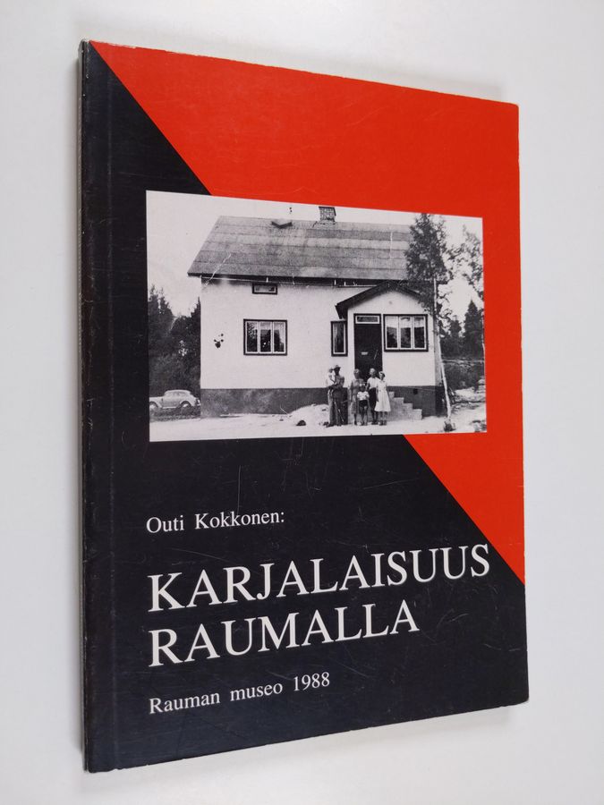 Outi Kokkonen : Karjalaisuus Raumalla : karjalaisen kulttuurin sopeutuminen Raumalla