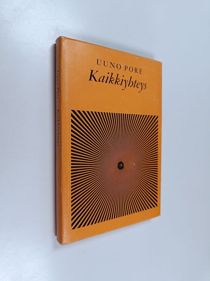 Uuno Pore : Kaikkiyhteys : Tutkielmia ja oivalluksia