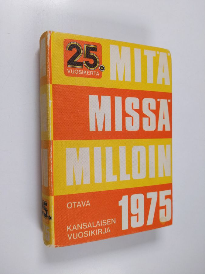 Mitä missä milloin 1975 : kansalaisen vuosikirja