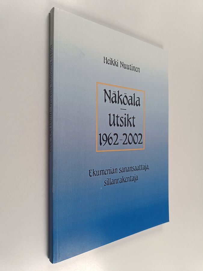 Näköala 1962-2002 = Utsikt 1962-2002
