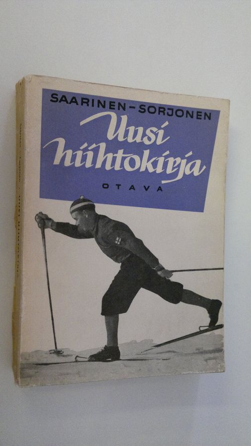 Veli Saarinen : Uusi hiihtokirja