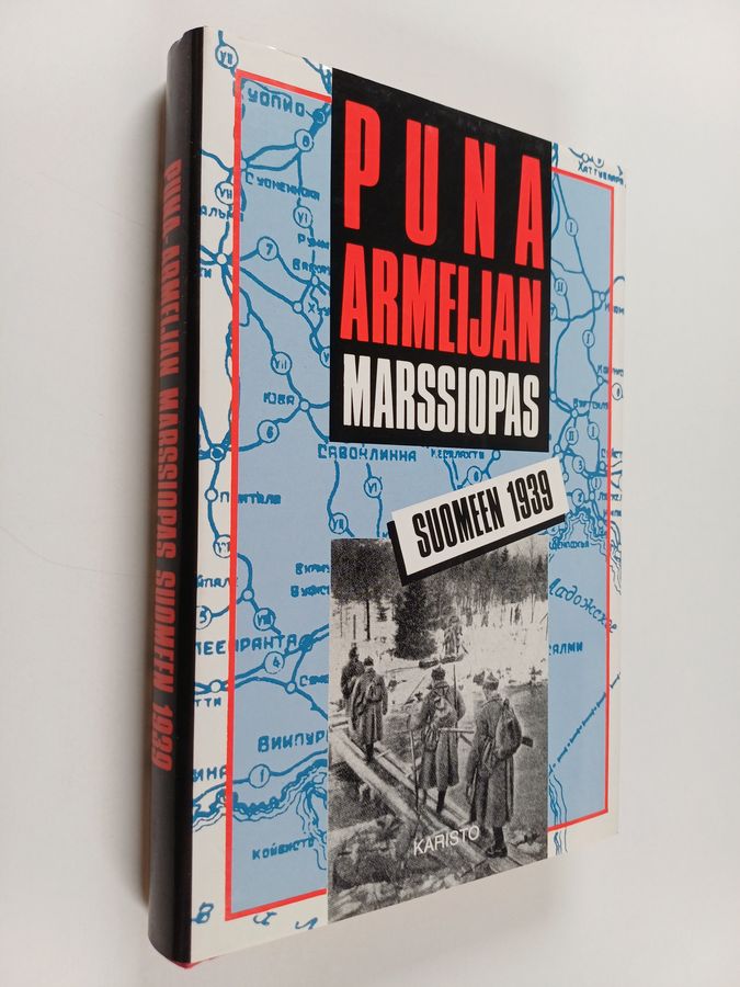 Antero (toim.) Kautto : Puna-armeijan marssiopas Suomeen 1939