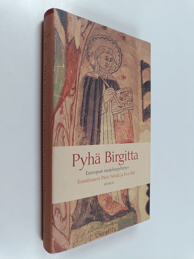 Päivi ym. (toim.) Setälä : Pyhä Birgitta : Euroopan suojeluspyhimys