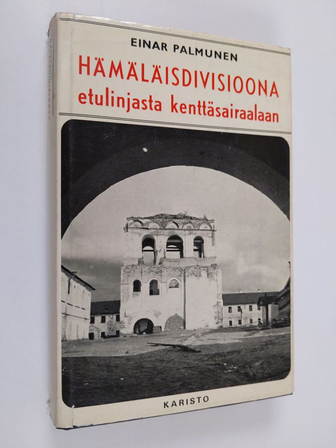 Hämäläisdivisioona etulinjasta kenttäsairaalaan