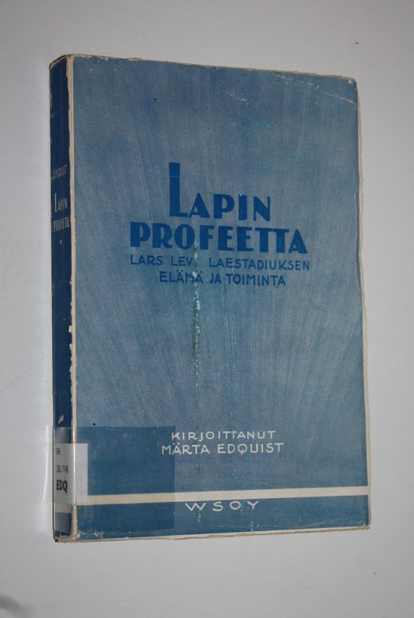 Lapin profeetta Lars Levi Laestadiuksen elämä ja toiminta