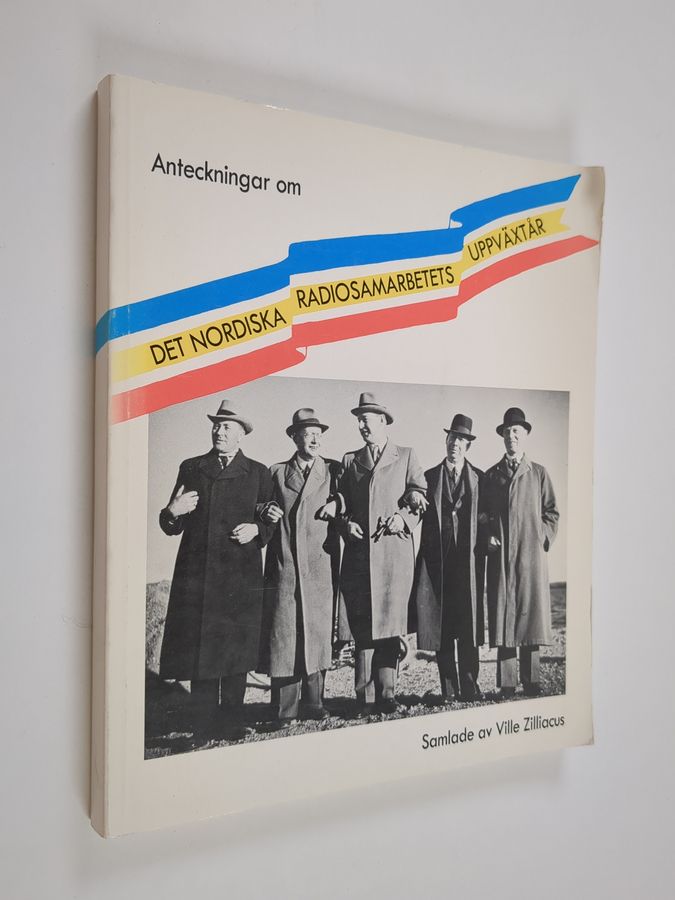 Anteckningar om det nordiska radiosamarbetets uppväxtår