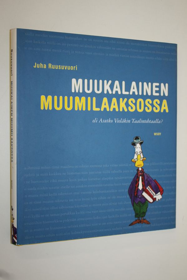 Muukalainen Muumilaaksossa, eli, Asutko vieläkin Taalintehtaalla?