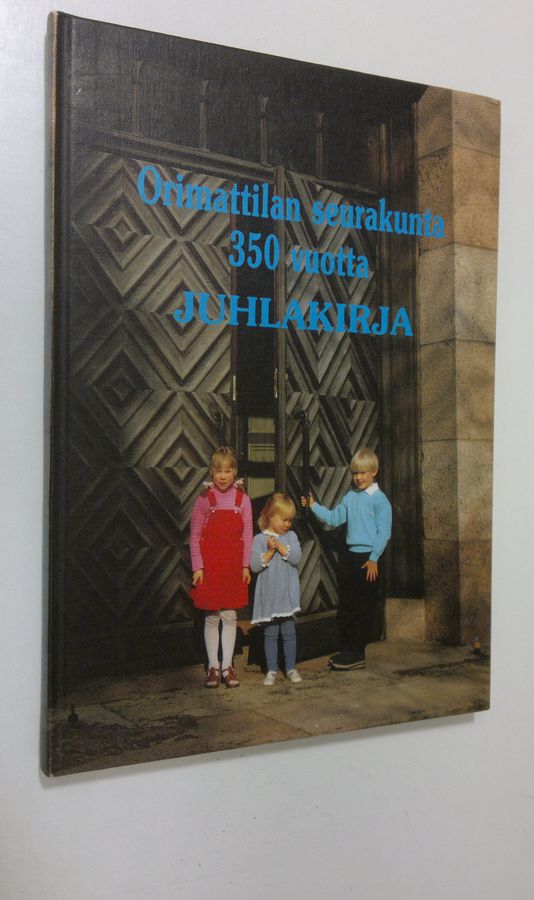 Orimattilan seurakunta 350 vuotta