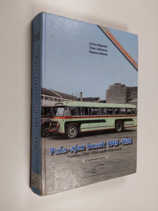 Jorma Rajasalo : Pula-ajan bussit 1945-1956 : vuosien 1945-1956 uudet linja-autot
