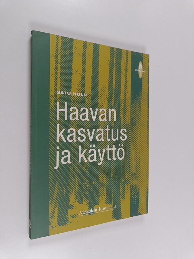 Haavan kasvatus ja käyttö