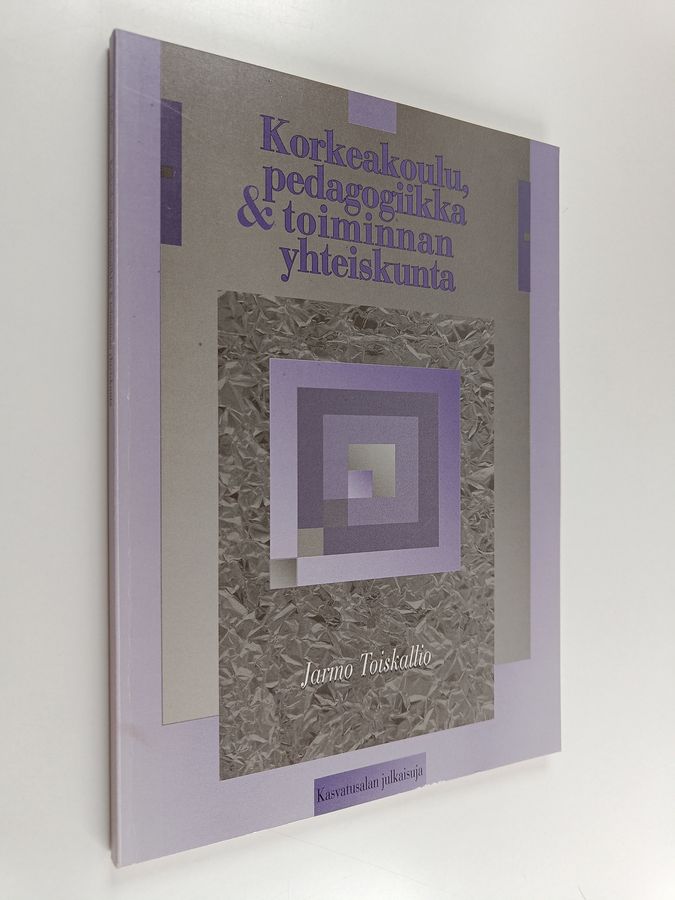 Korkeakoulu, pedagogiikka ja toiminnan yhteiskunta