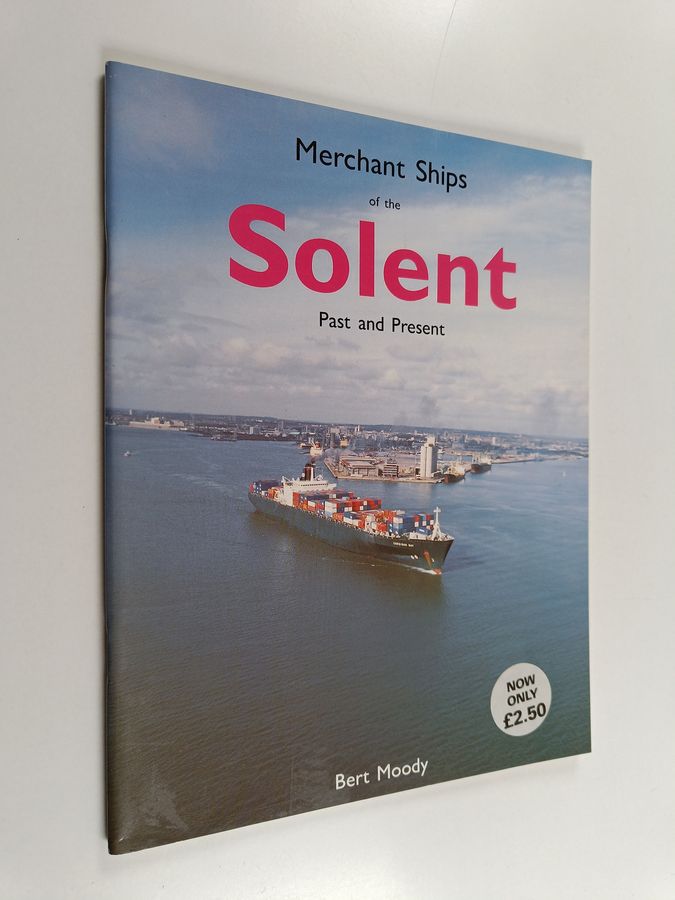 Merchant Ships of the Solent - Past and Present
