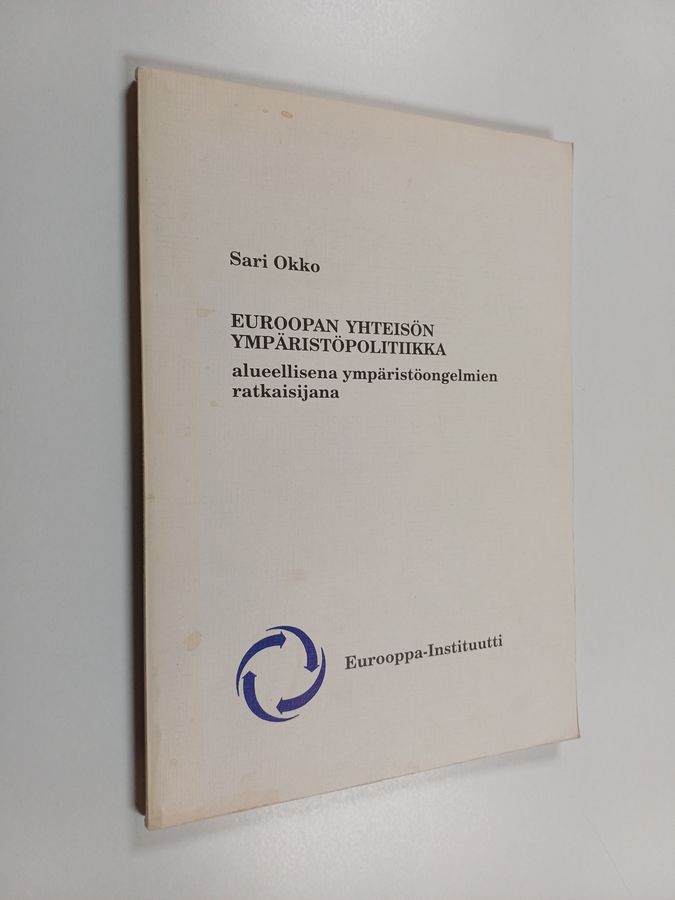 Euroopan yhteisön ympäristöpolitiikka alueellisena ympäristöongelmien ratkaisijana