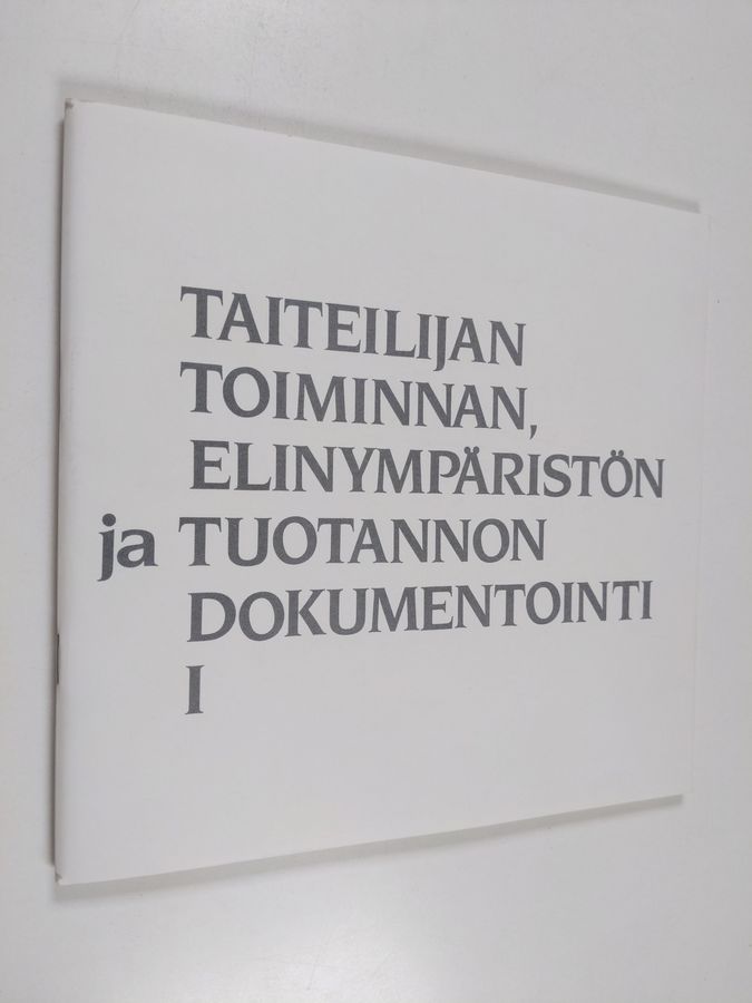 Taiteilijan toiminnan, elinympäristön ja tuotannon dokumentointi