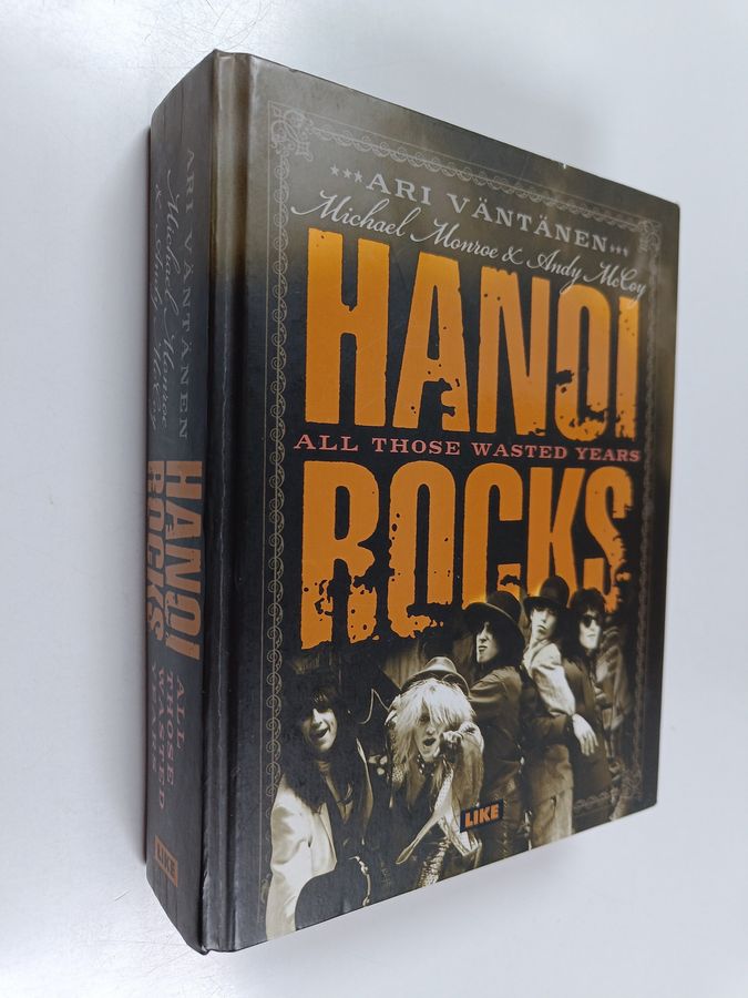 Ari Väntänen : Hanoi Rocks : All Those Wasted Years