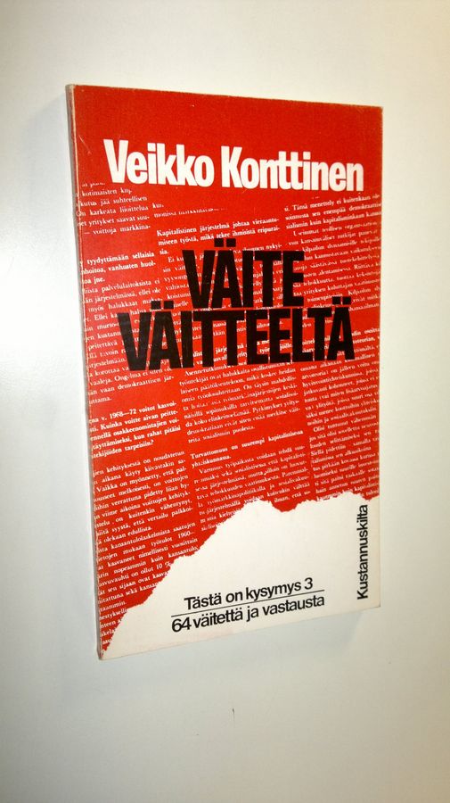 Veikko Konttinen : Väite väitteeltä : 64 väitettä ja vastausta