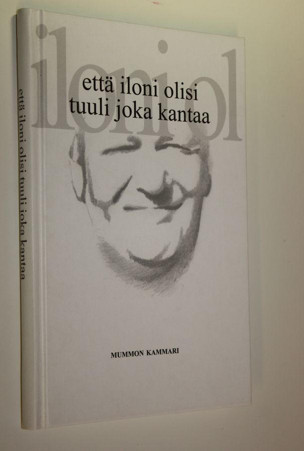Että iloni olisi tuuli joka kantaa
