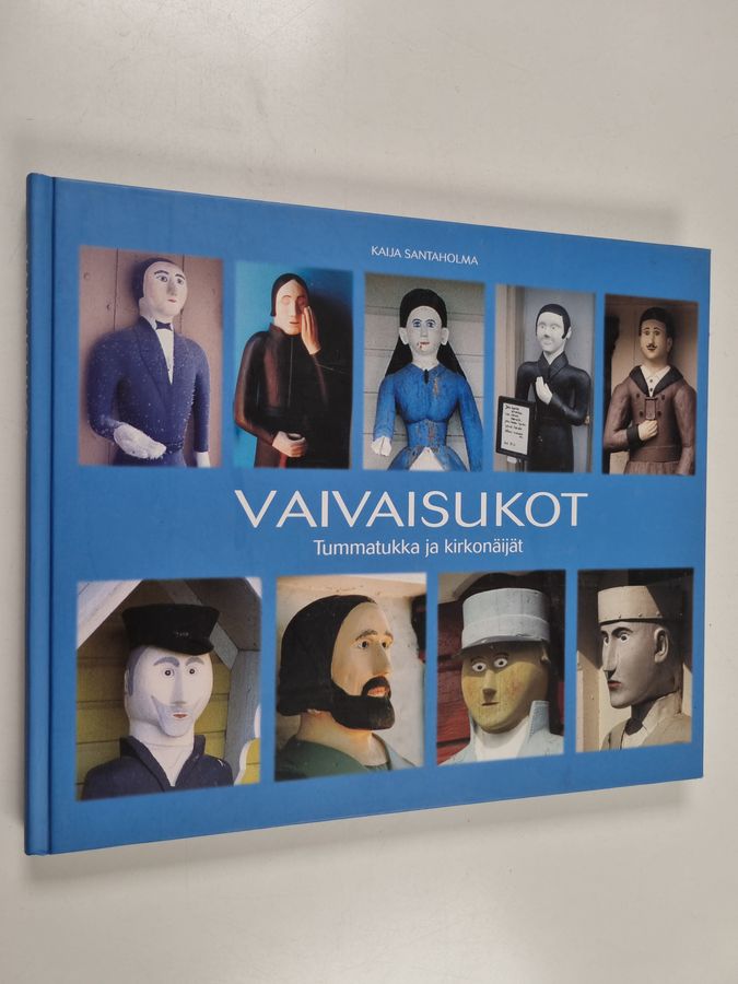 Kaija Santaholma : Vaivaisukot : tummatukka ja kirkonäijät