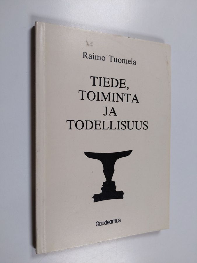 Tiede, toiminta ja todellisuus