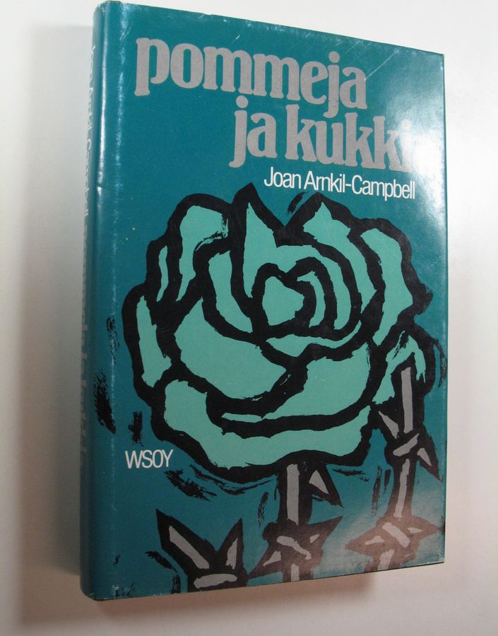 Joan Arnkil-Campbell : Pommeja ja kukkia : Irlannin vuosieni iloja ja murheita