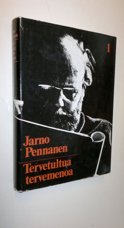 Jarno Pennanen : Tervetultua tervemenoa : Jarnon saaga osa 1