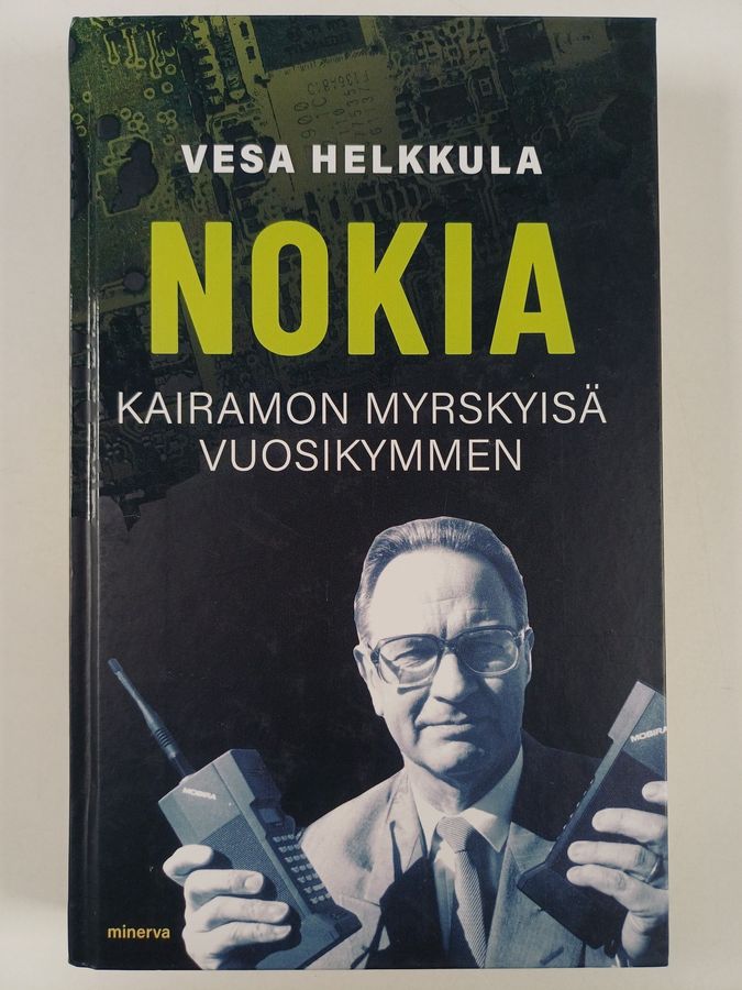 Vesa Helkkula : Nokia - Kairamon myrskyisä vuosikymmen