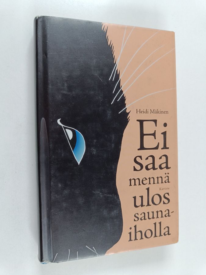 Ei saa mennä ulos saunaiholla