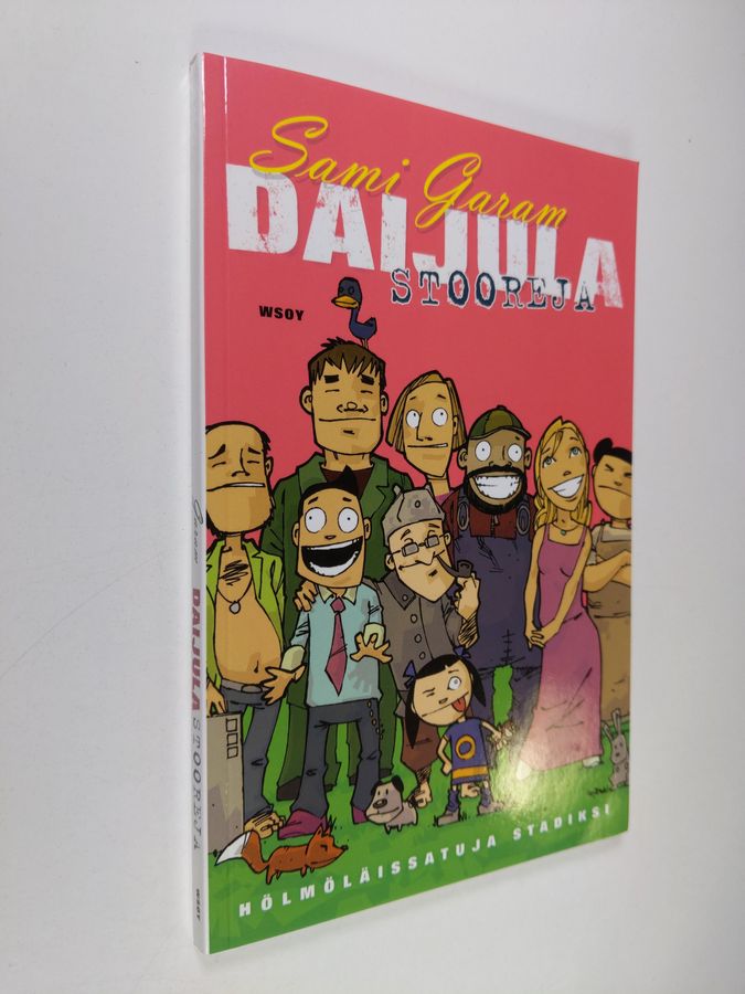 Sami Garam : Daijulastooreja : hölmöläissatuja stadiksi