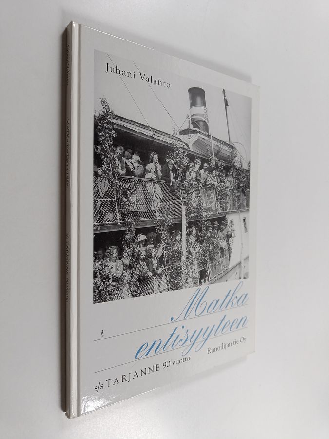 Juhani Valanto : Matka entisyyteen : s/s Tarjanne 90 vuotta (signeerattu, tekijän omiste)