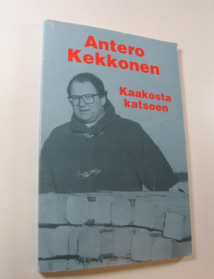 Antero Kekkonen : Kaakosta katsoen