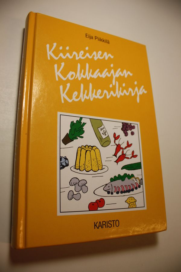 Eija Piikkilä : Kiireisen kokkaajan kekkerikirja