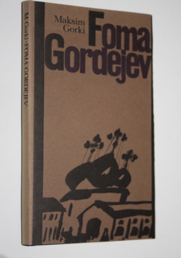 Maksim Gorki : Foma Gordejev